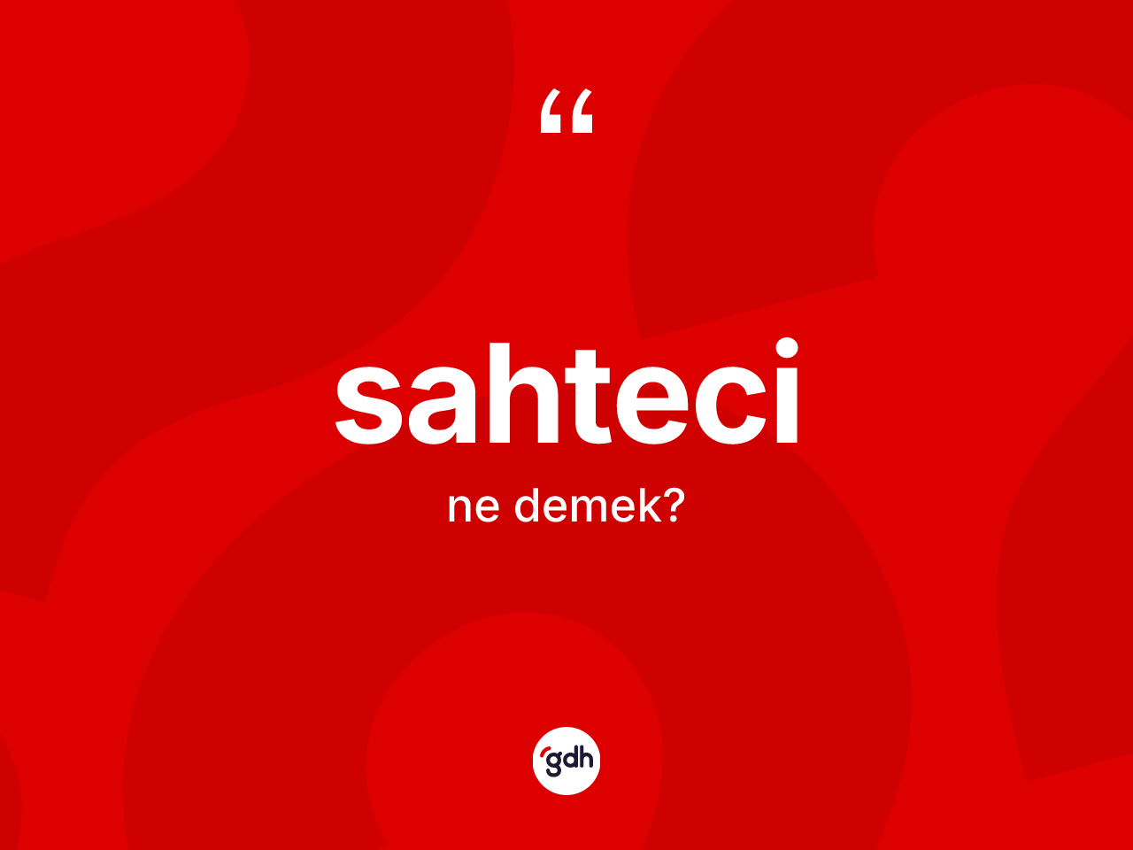 Sahteci kelimesinin tanımı nedir? Sahtecinin kısaca tanımı nedir?