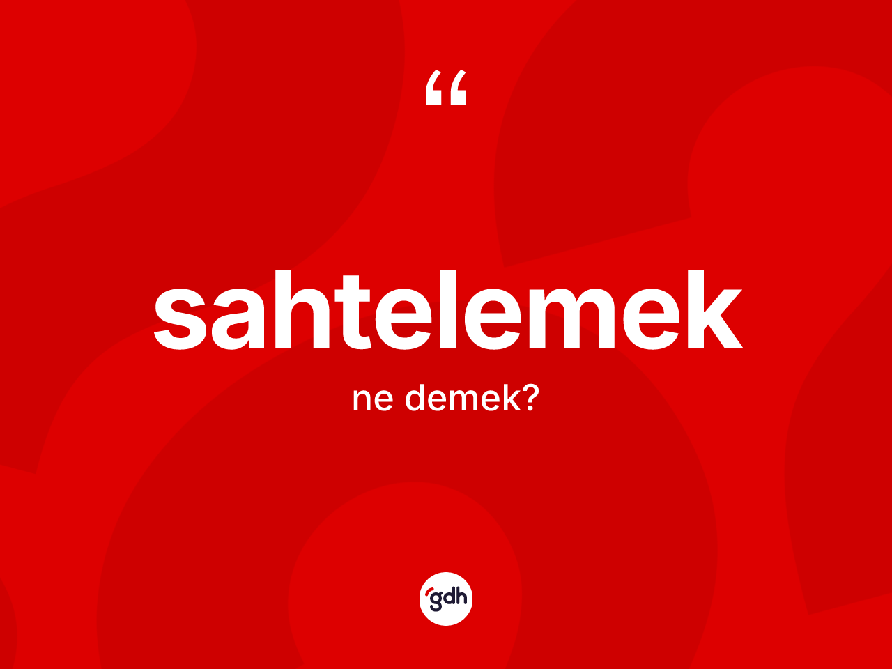 Sahtelemek kelimesinin tanımı nedir? Sahtelemek kelimesinin özellikleri nelerdir?