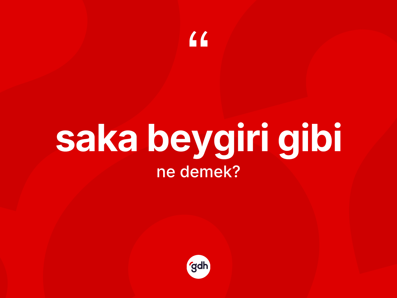 Saka beygiri gibi ifadesinin tanımı nedir? Saka beygiri gibi ifadesi hangi durumlarda kullanılır?
