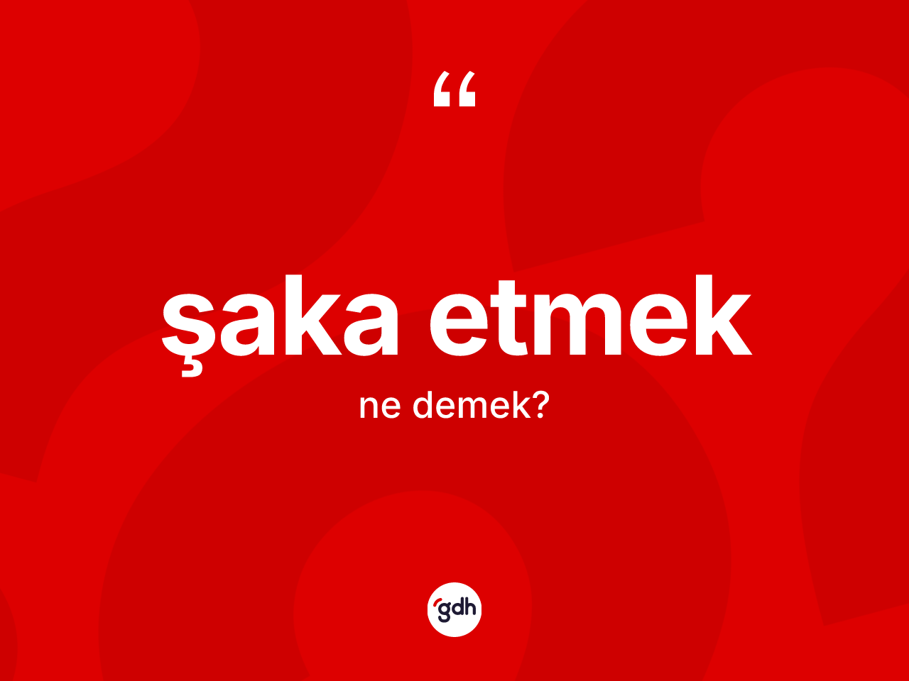 Şaka etmek ne demektir? Şaka etmek ifadesinin özellikleri nelerdir?