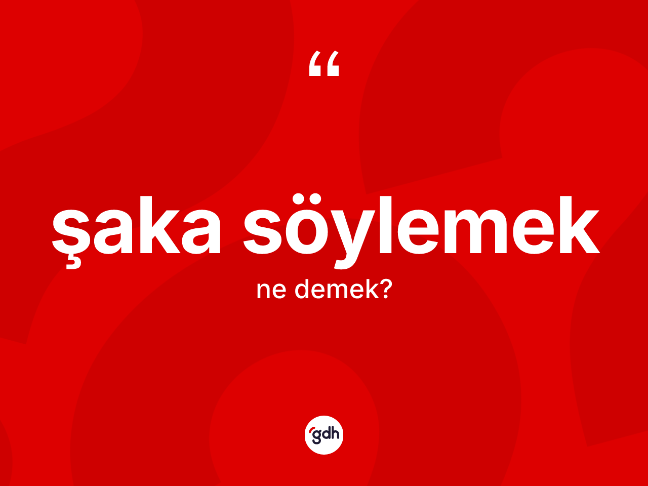Şaka söylemek ifadesinin kısaca anlamı nedir? Şaka söylemek ifadesinin TDK açıklaması nedir?