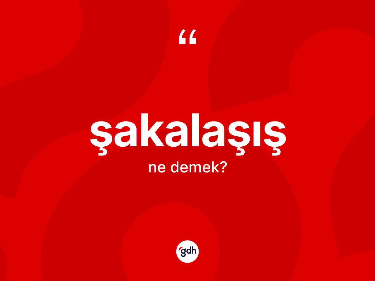 Şakalaşış kelimesi ne anlama gelir? Şakalaşış kelimesinin kaç farklı anlamı var?