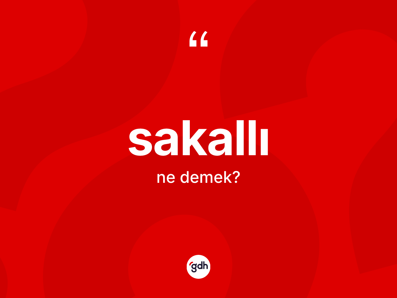 Sakallı kelimesinin anlamı nedir? Sakallı kelimesinin TDK anlamı nedir?