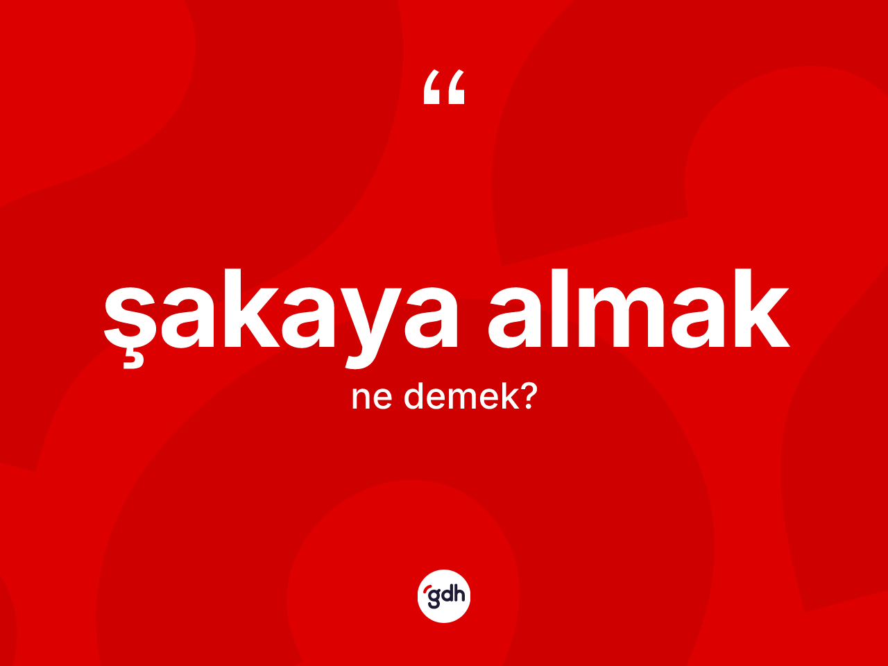 Şakaya almak ifadesinin kısaca anlamı nedir? Şakaya almak sözü nerede kullanılır?