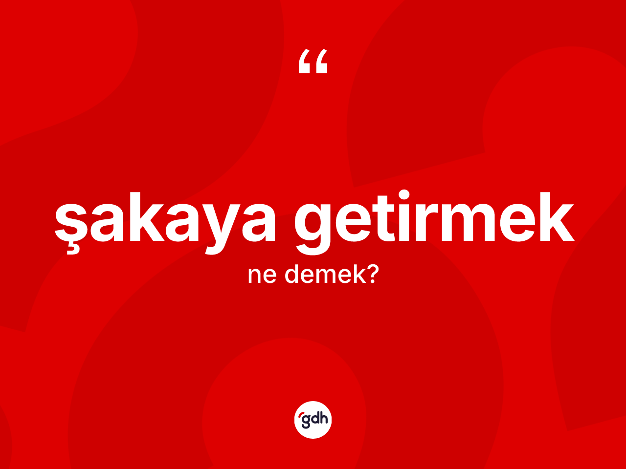 Şakaya getirmek sözü neyi anlatır? Şakaya getirmek ifadesinin kaç farklı anlamı var?