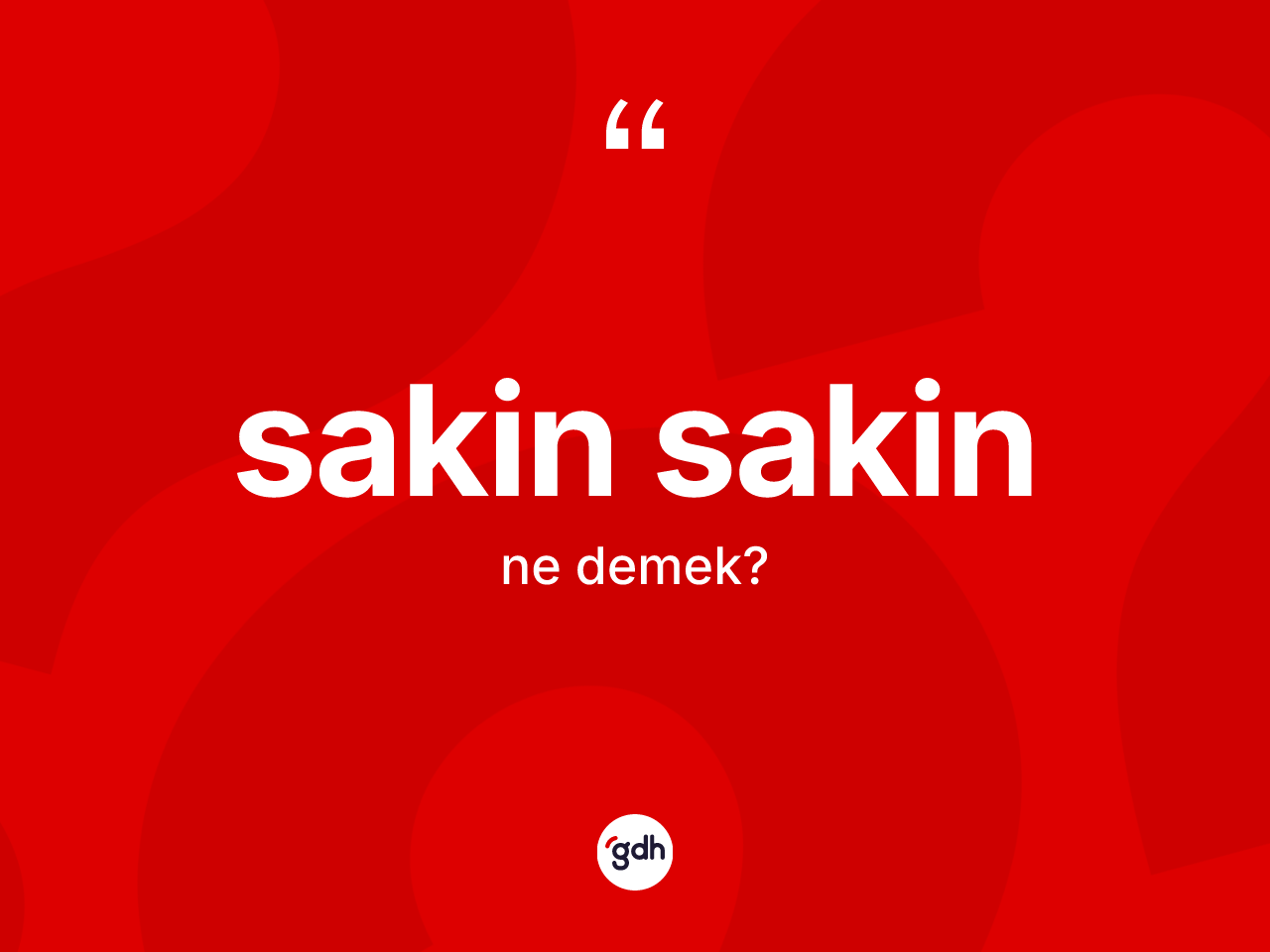 Sakin sakin ne demek? Sakin sakin kelimesinin özellikleri nelerdir?