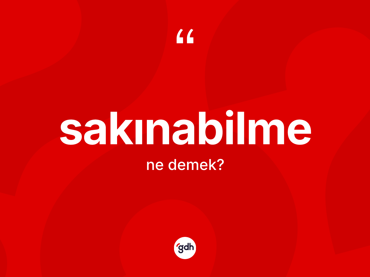 Sakınabilme kelimesi nedir? Sakınabilme kelimesinin TDK'ya göre açıklaması nedir?