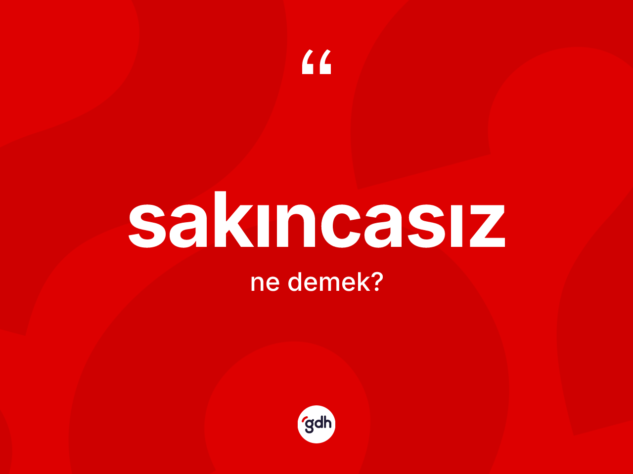 Sakıncasız ne demek? Sakıncasız kelimesinin kaç farklı anlamı var?