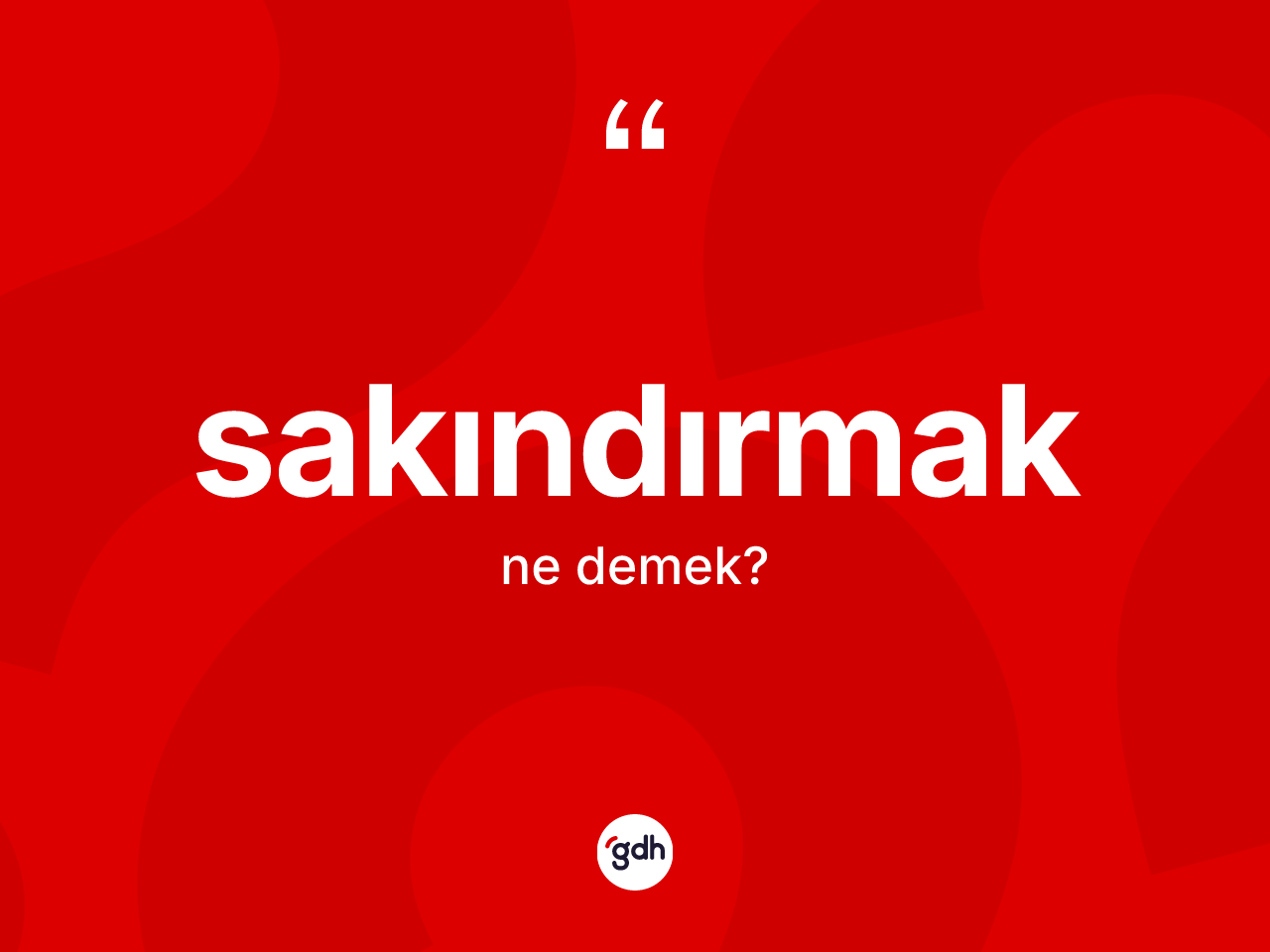 Sakındırmak kelimesi nedir? Sakındırmak kelimesinin kaç farklı anlamı var?