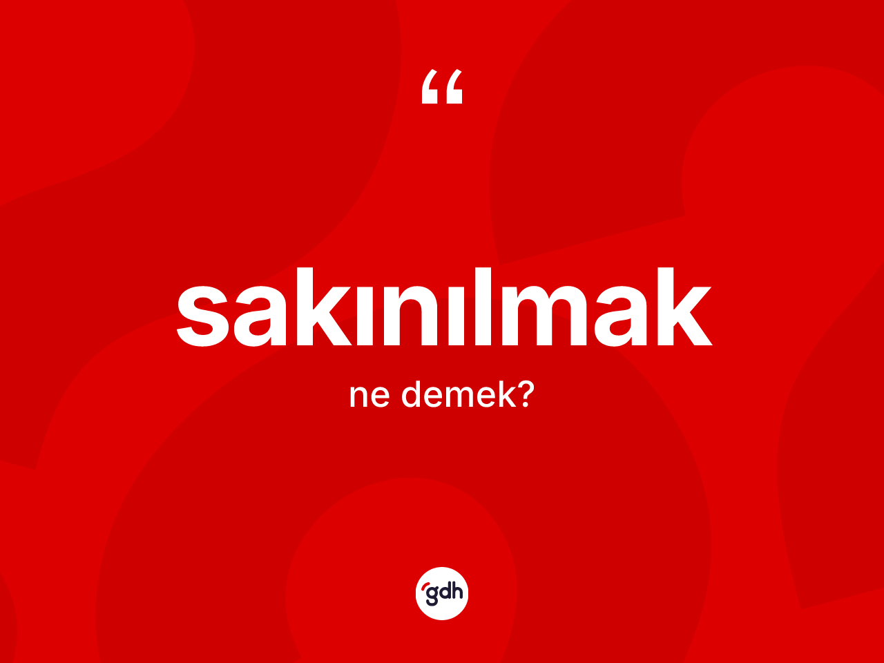 Sakınılmak kelimesi ne demek? Sakınılmağın kısaca tanımı nedir?