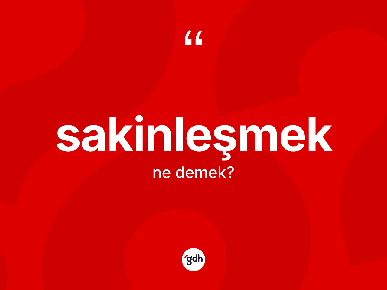 Sakinleşmek ne demek? Sakinleşmeğin halk arasındaki kullanımı nasıldır?