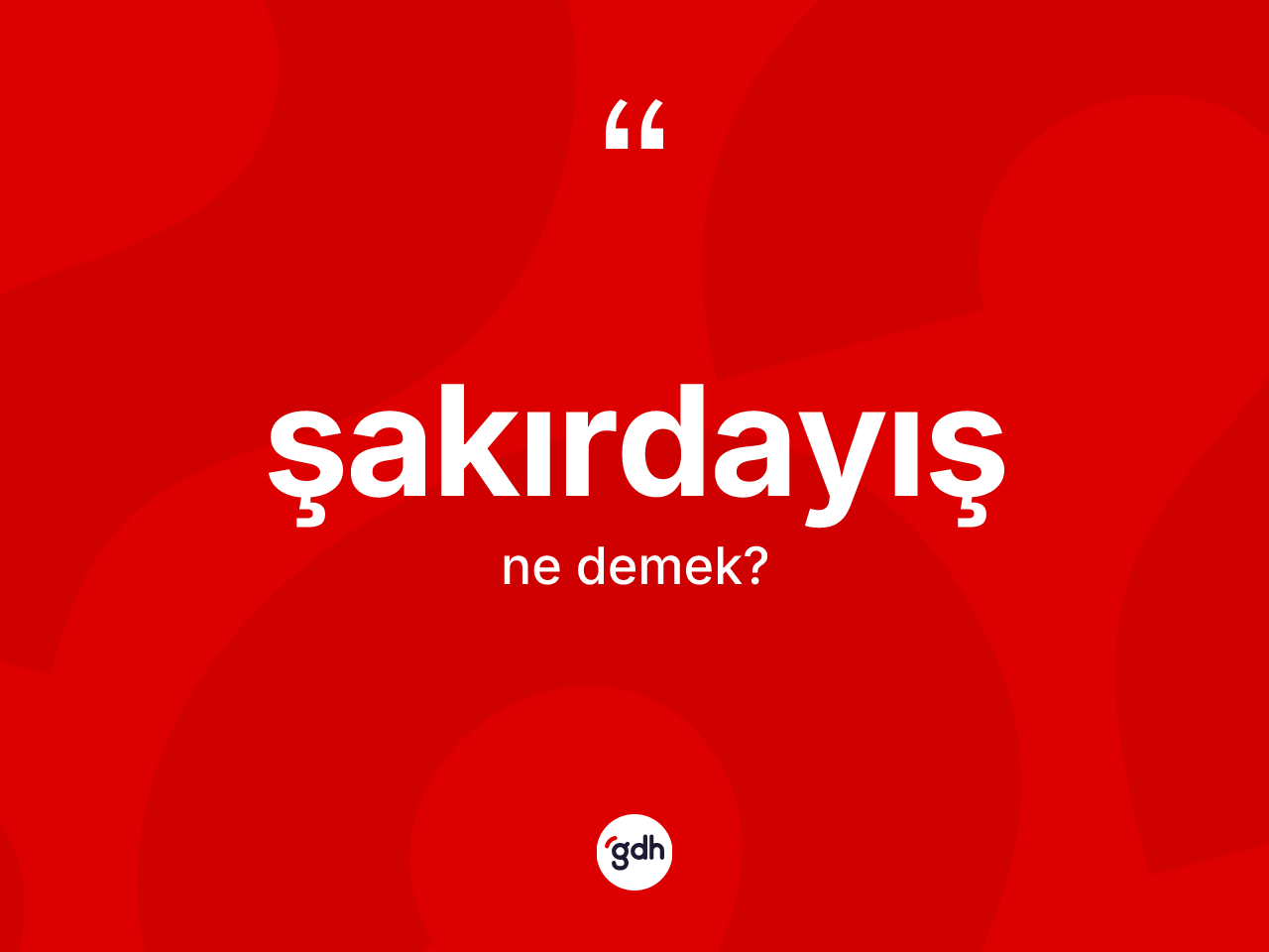 Şakırdayış kelimesi ne anlama gelir? Şakırdayışın TDK'ya göre anlamı nedir?