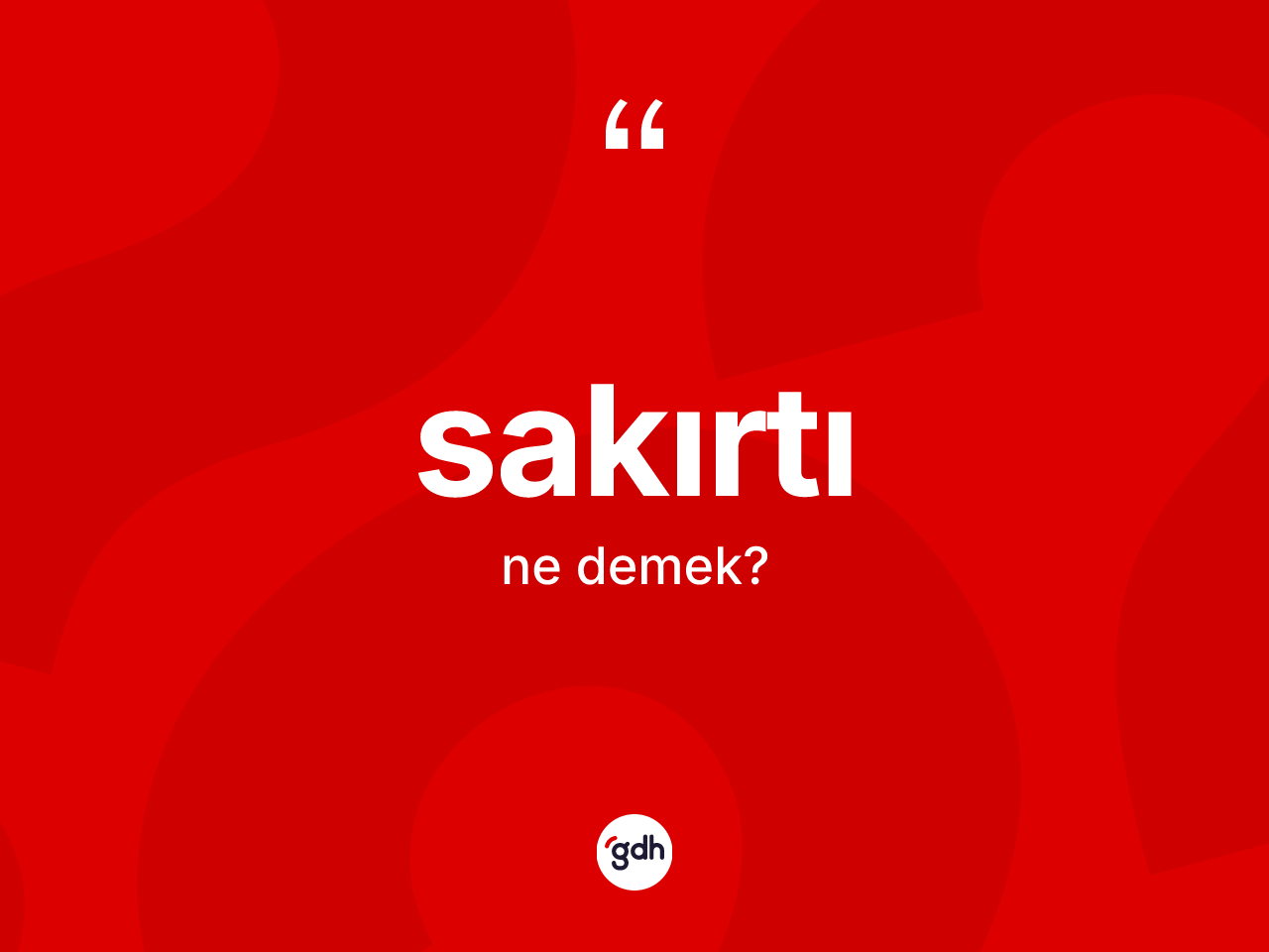 Sakırtı nedir? Sakırtının TDK'ya göre anlamı nedir?