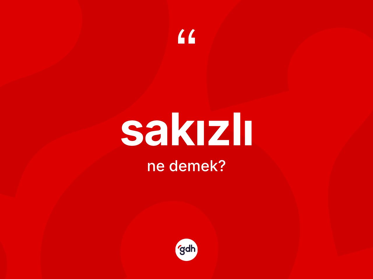 Sakızlı kelimesinin anlamı nedir? Sakızlının halk arasındaki kullanımı nasıldır?