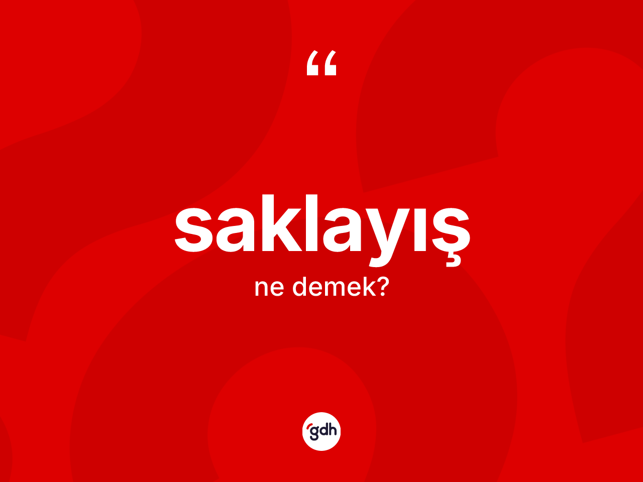 Saklayış kelimesinin tanımı nedir? Saklayış kelimesinin özellikleri nelerdir?