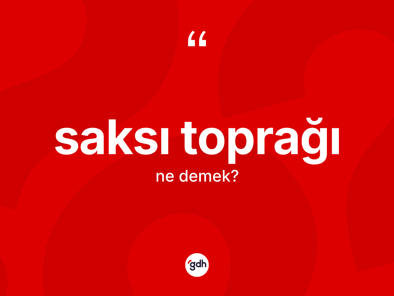 Saksı toprağı ne anlama gelir? Saksı toprağının kısaca tanımı nedir?