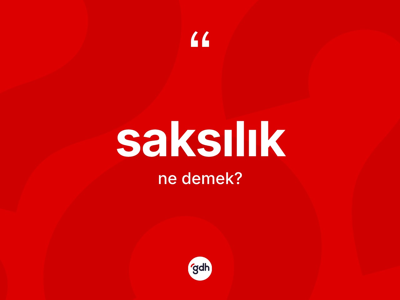 Saksılık kelimesi ne anlama gelir? Saksılık kelimesinin TDK'ya göre açıklaması nedir?
