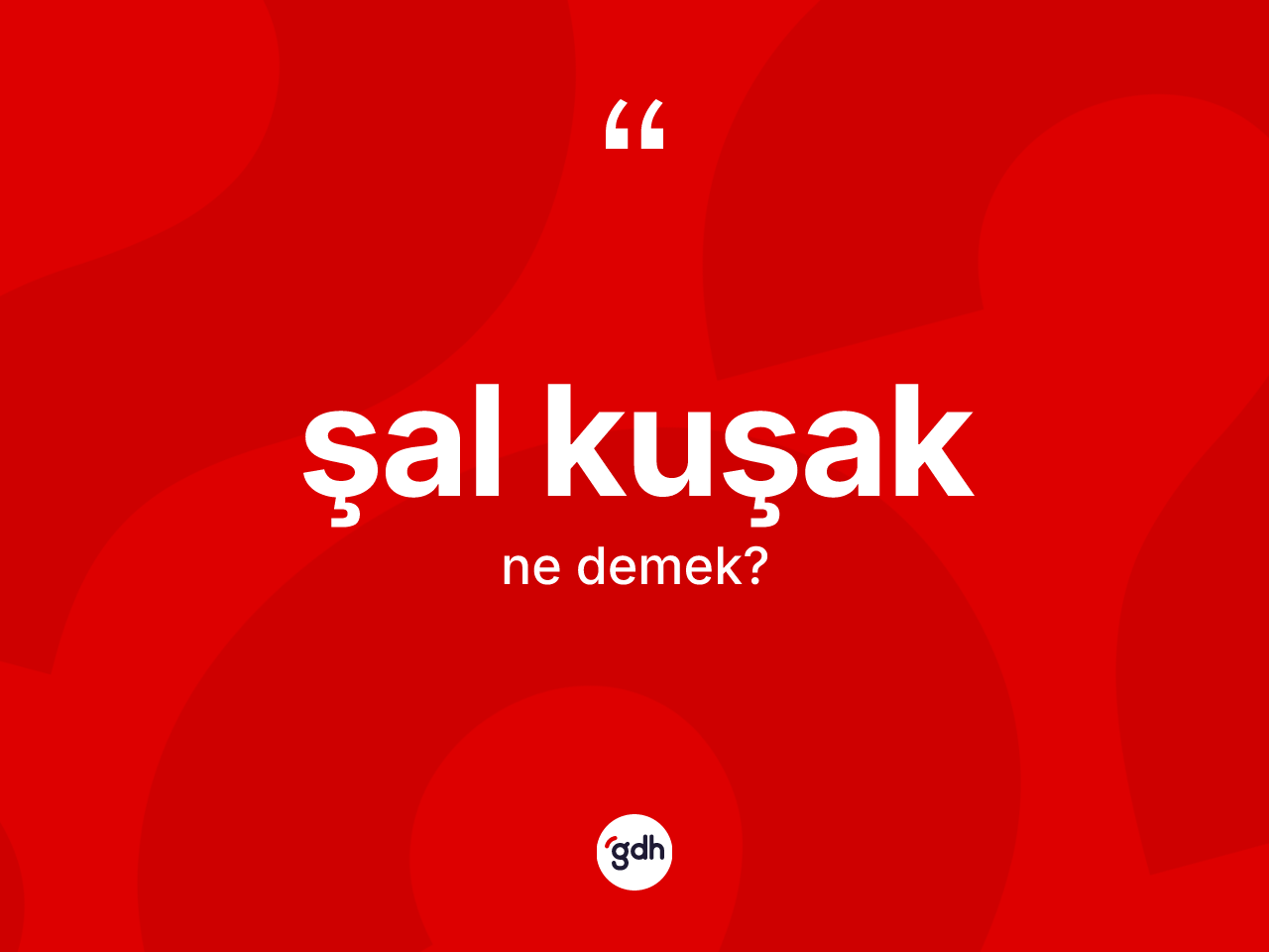 Şal kuşak kelimesinin tanımı nedir? Şal kuşağın halk arasındaki kullanımı nasıldır?