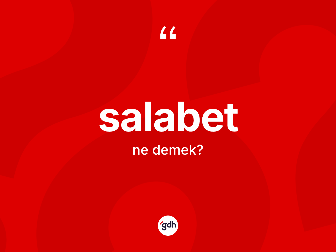 Salabet kelimesi ne demek? Salabetin sözlükteki anlamı nedir?