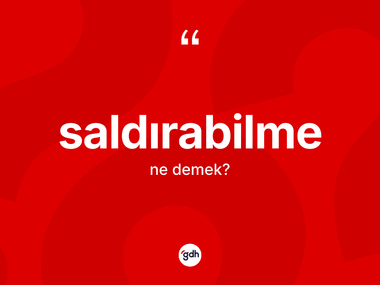 Saldırabilme ne anlama gelir? Saldırabilme kelimesinin TDK anlamı nedir?