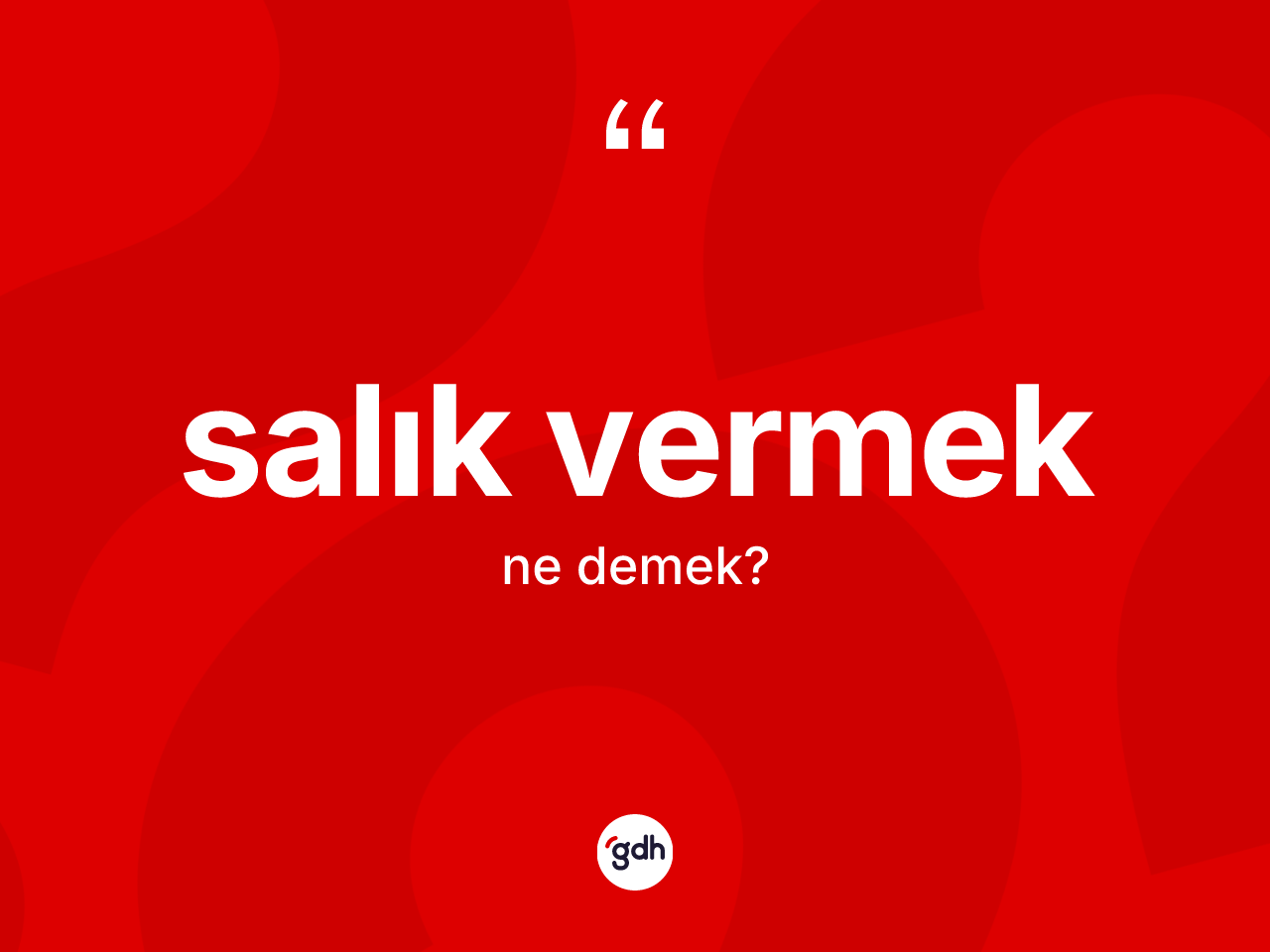Salık vermek ifadesi ne demek? Salık vermek ifadesi hangi durumlarda kullanılır