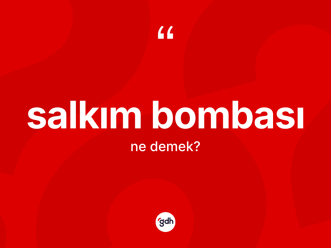 Salkım bombası kelimesinin sözlükteki tanımı nedir? Salkım bombasının halk arasındaki kullanımı nasıldır?