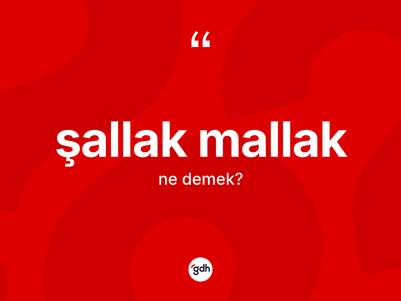 Şallak mallak kelimesinin sözlükteki tanımı nedir? Şallak mallak kelimesinin TDK'ya göre açıklaması nedir?