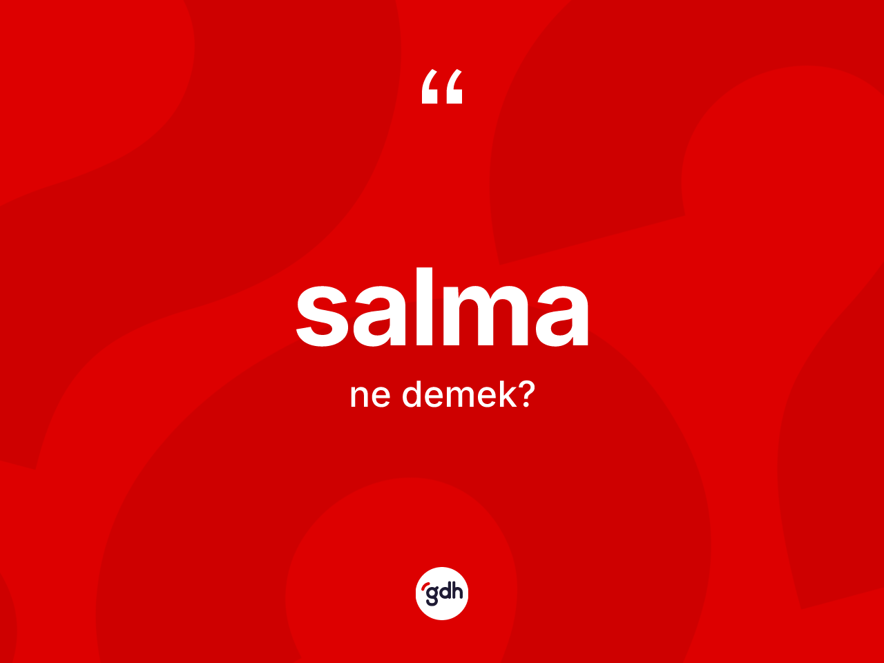 Salma ne demek? Salma kelimesinin TDK anlamı nedir?