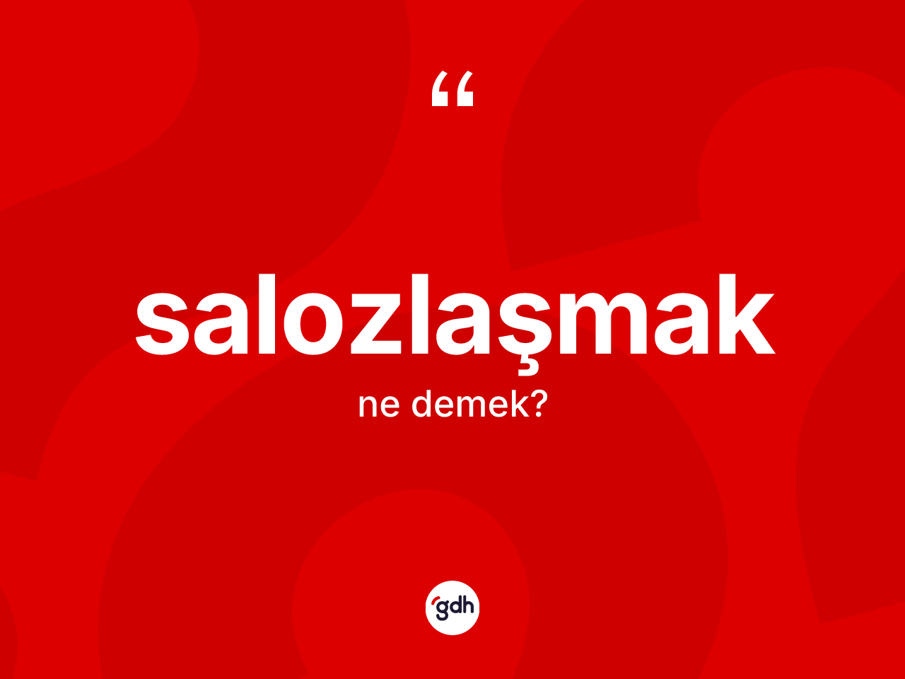 Salozlaşmak kelimesinin tanımı nedir? Salozlaşmağın halk arasındaki kullanımı nasıldır?
