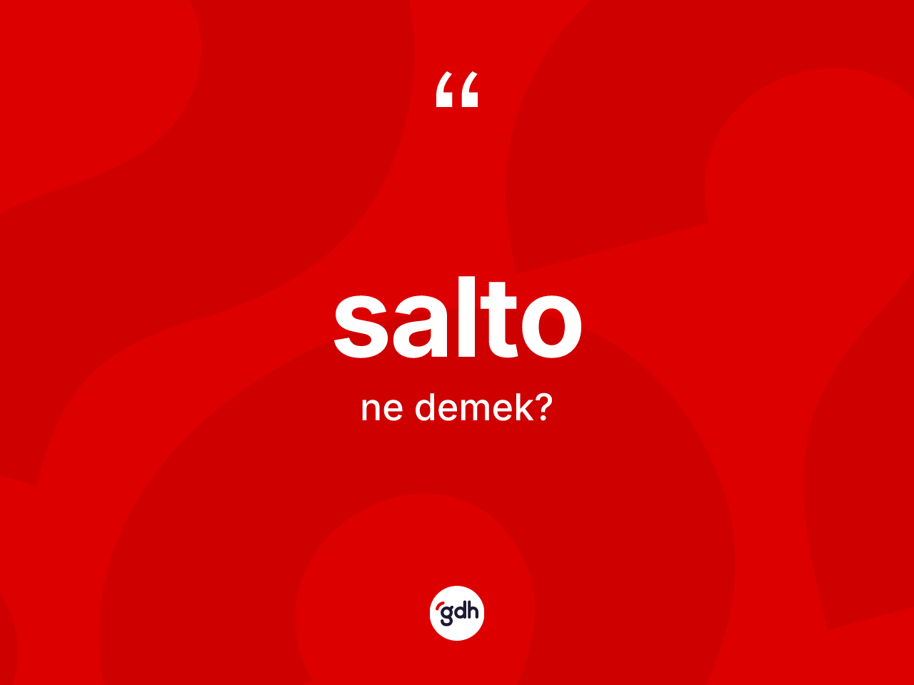 Salto kelimesinin tanımı nedir? Salto kelimesinin TDK'ya göre açıklaması nedir?
