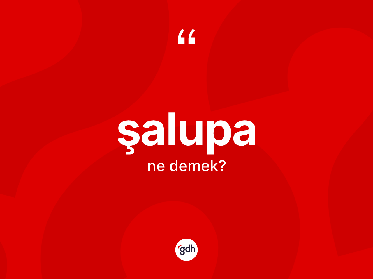 Şalupa kelimesinin anlamı nedir? Şalupa kelimesinin TDK'ya göre açıklaması nedir?