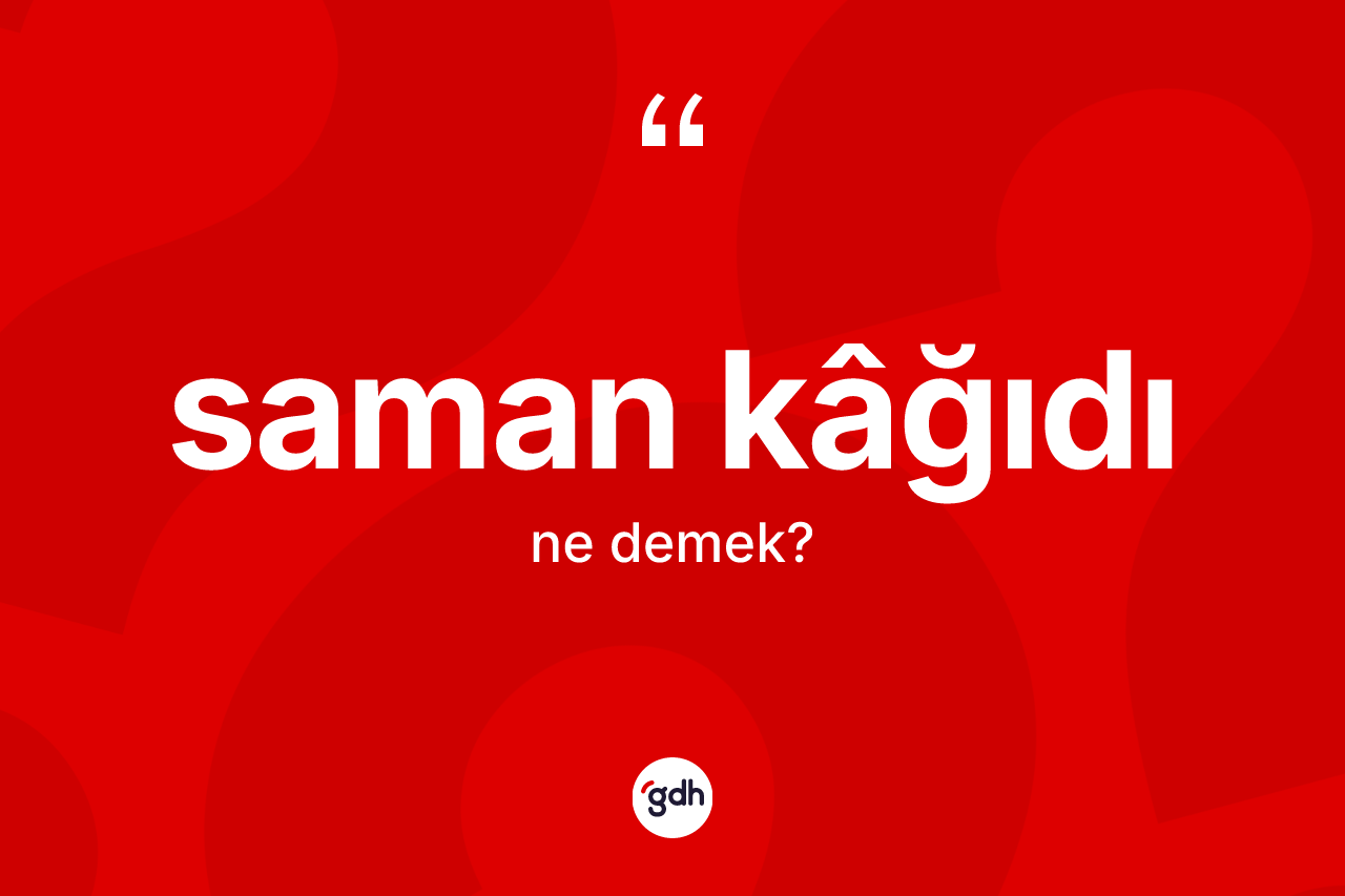 Saman kâğıdı ne anlama gelir? Saman kâğıdı kelimesinin özellikleri nelerdir?