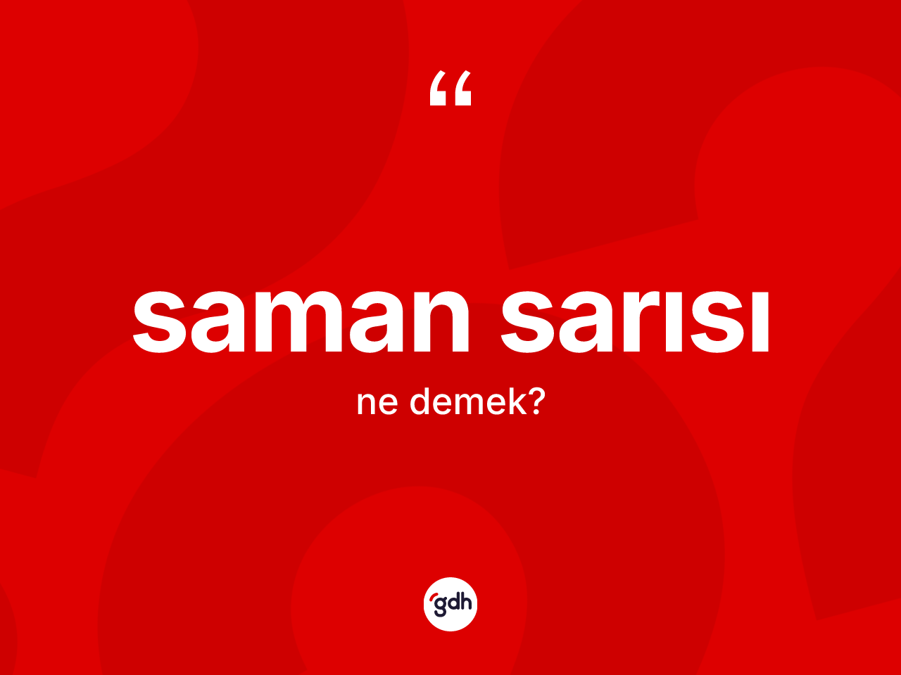 Saman sarısı kelimesinin tanımı nedir? Saman sarısının sözlükteki anlamı nedir?