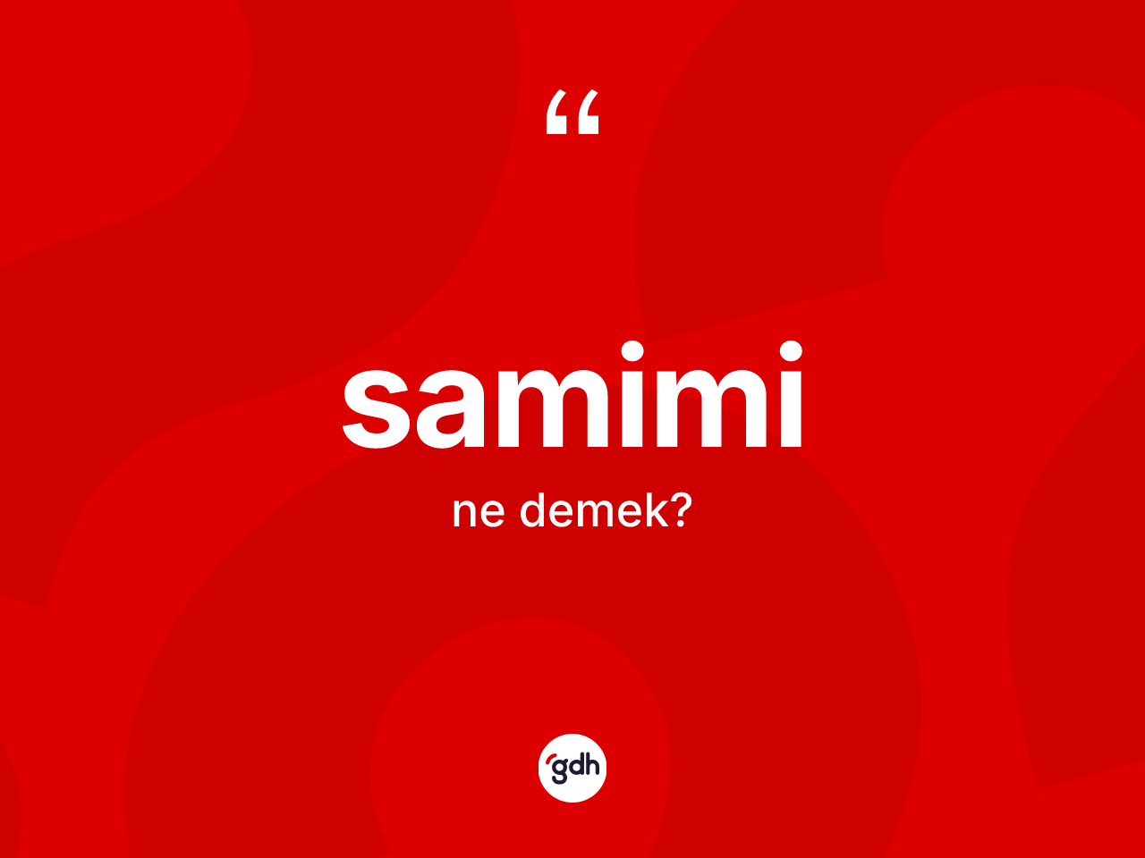 Samimi ne demek? Samimi kelimesinin TDK anlamı nedir?