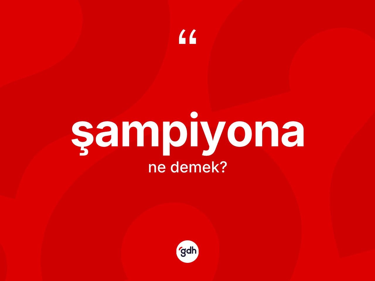 Şampiyona kelimesi nedir? Şampiyonanın sözlükteki anlamı nedir?