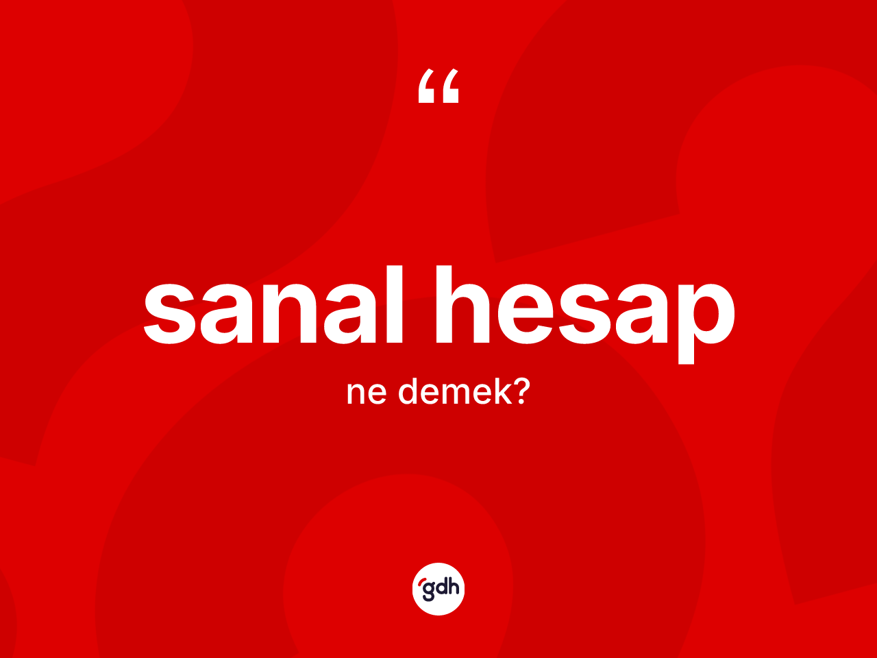 Sanal hesap ne anlama gelir? Sanal hesap kelimesinin kaç farklı anlamı var?