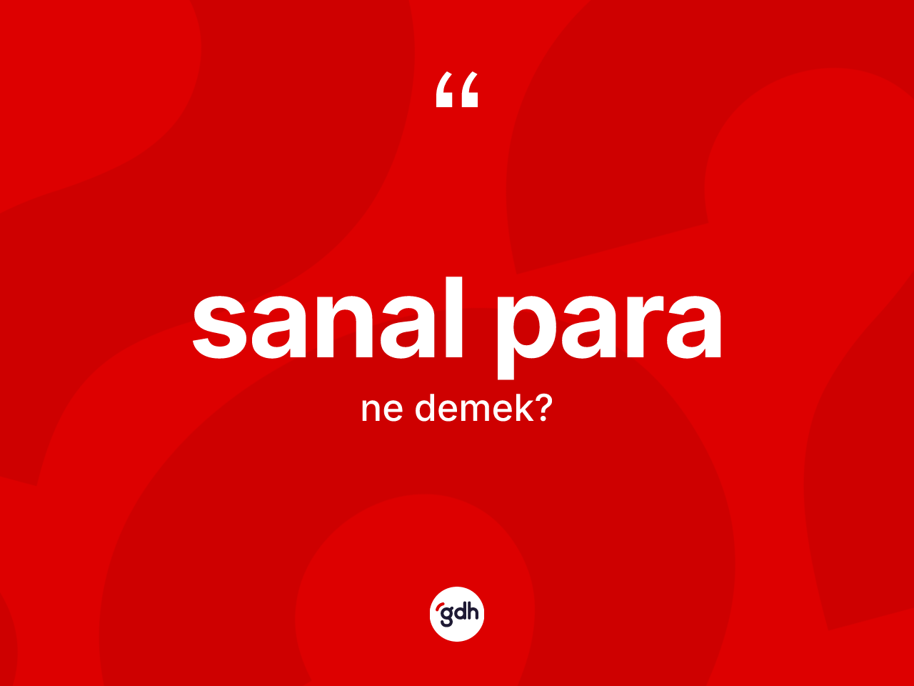 Sanal para kelimesi ne demek? Sanal paranın TDK'ya göre anlamı nedir?