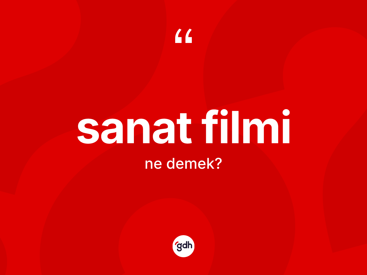Sanat filmi ne anlama gelir? Sanat filminin kısaca tanımı nedir?