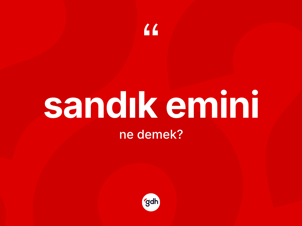 Sandık emini kelimesinin anlamı nedir? Sandık emini kelimesinin kaç farklı anlamı var?