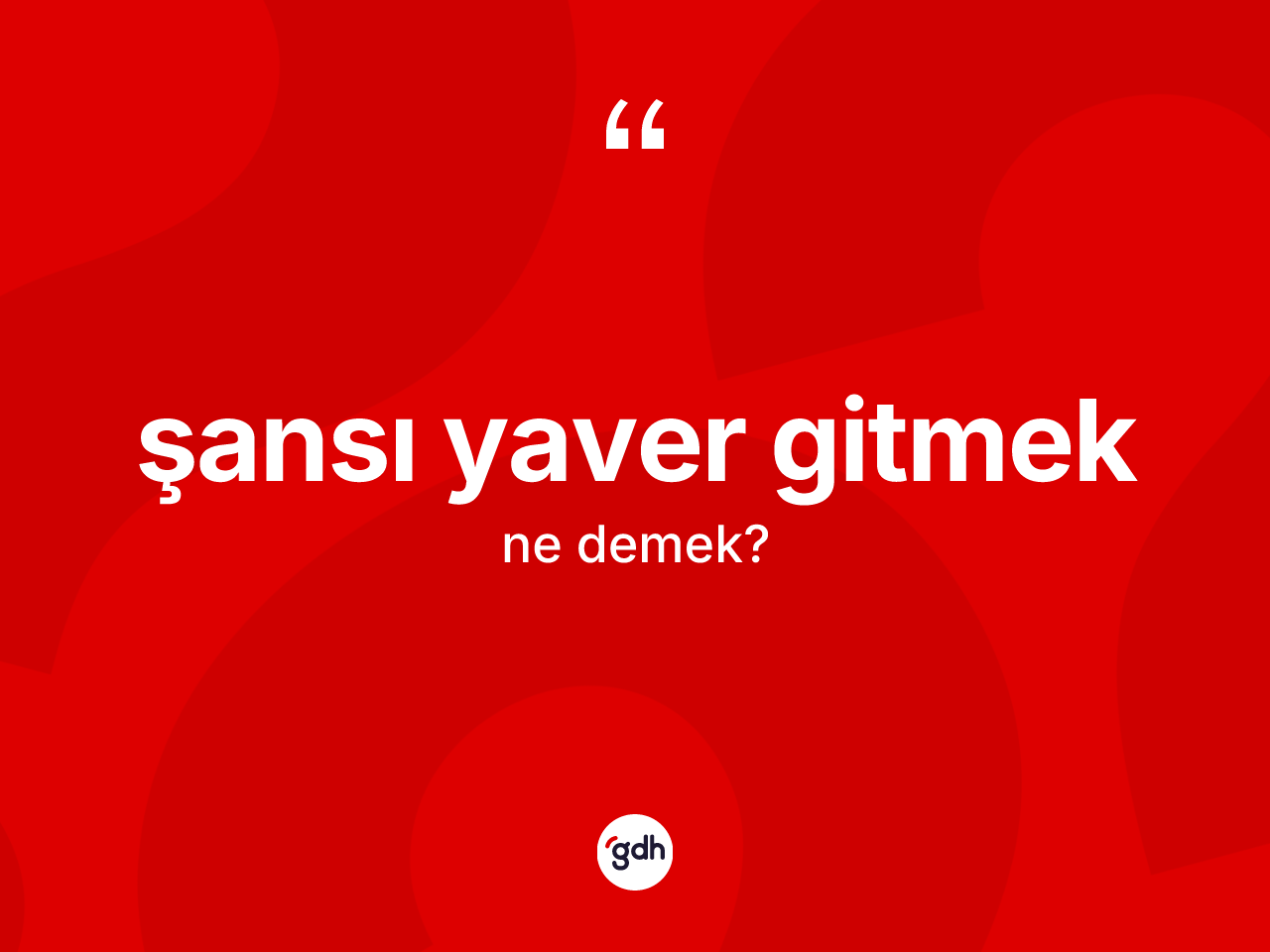 Şansı yaver gitmek ifadesinin kısaca tanımı nedir? Şansı yaver gitmek ifadesi nerede kullanılır?