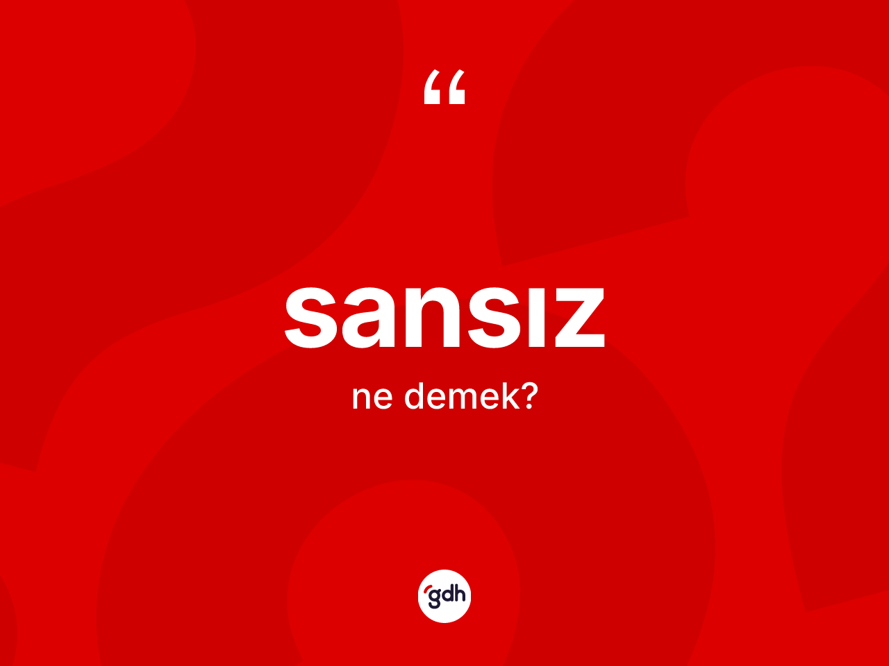 Sansız kelimesinin sözlükteki tanımı nedir? Sansız kelimesinin TDK anlamı nedir?