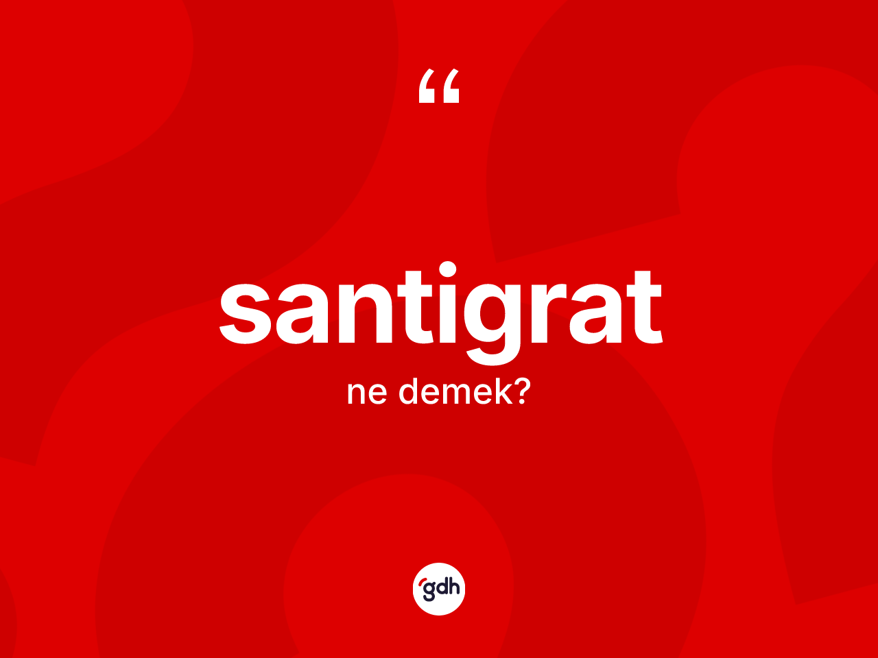 Santigrat kelimesinin anlamı nedir? Santigrat kelimesinin TDK'ya göre açıklaması nedir?