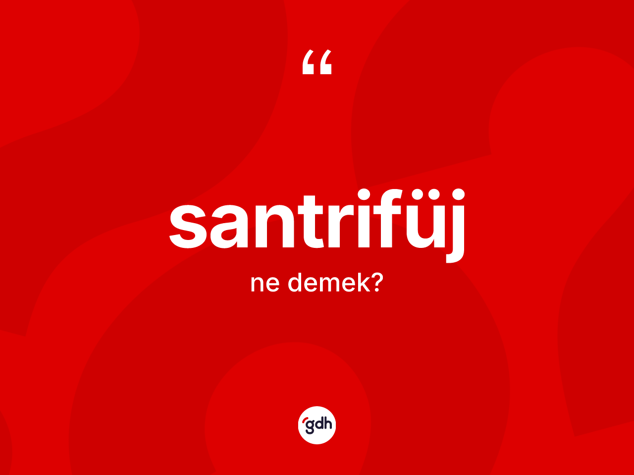 Santrifüj kelimesinin anlamı nedir? Santrifüjün halk arasındaki kullanımı nasıldır?