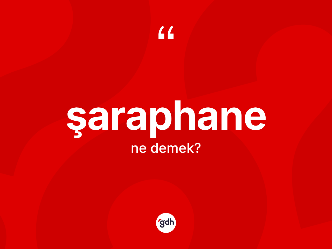 Şaraphane kelimesinin anlamı nedir? Şaraphanenin TDK'ya göre anlamı nedir?