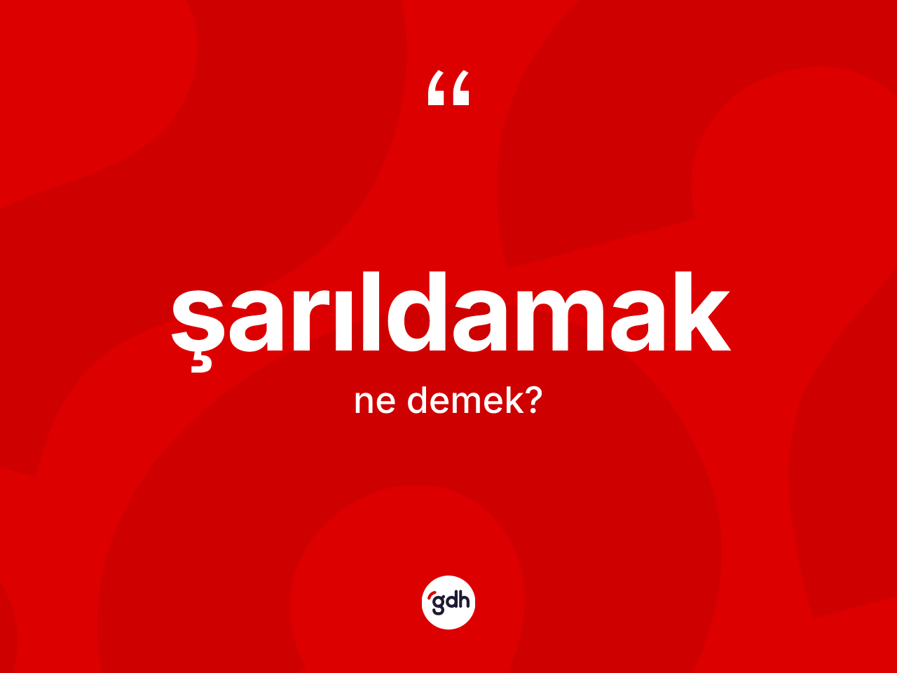 Şarıldamak kelimesi ne demek? Şarıldamak kelimesinin TDK'ya göre açıklaması nedir?