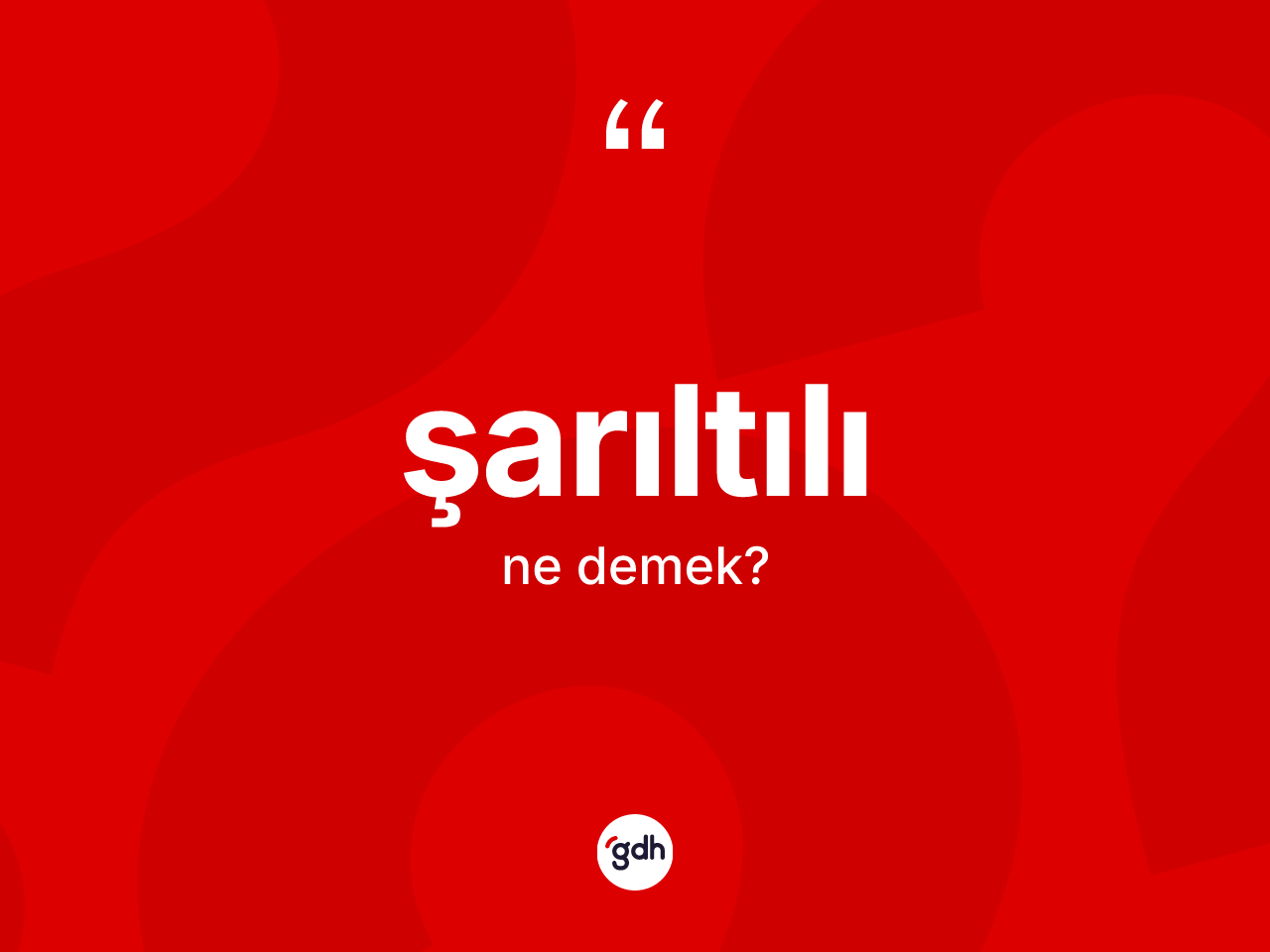 Şarıltılı kelimesinin anlamı nedir? Şarıltılının TDK'ya göre anlamı nedir?