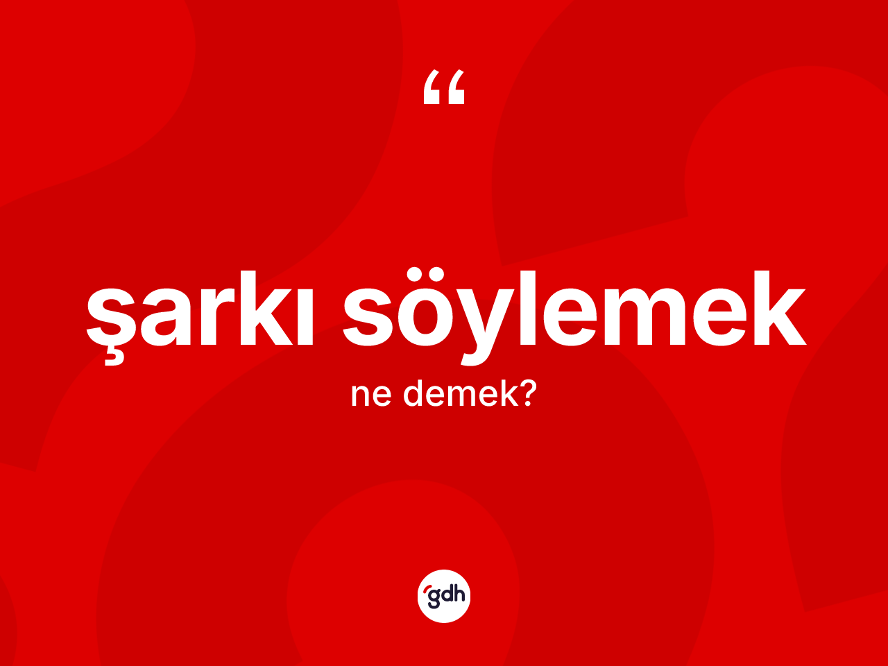 Şarkı söylemek ifadesinin sözlükteki anlamı nedir? Şarkı söylemek ifadesinin özellikleri nelerdir?