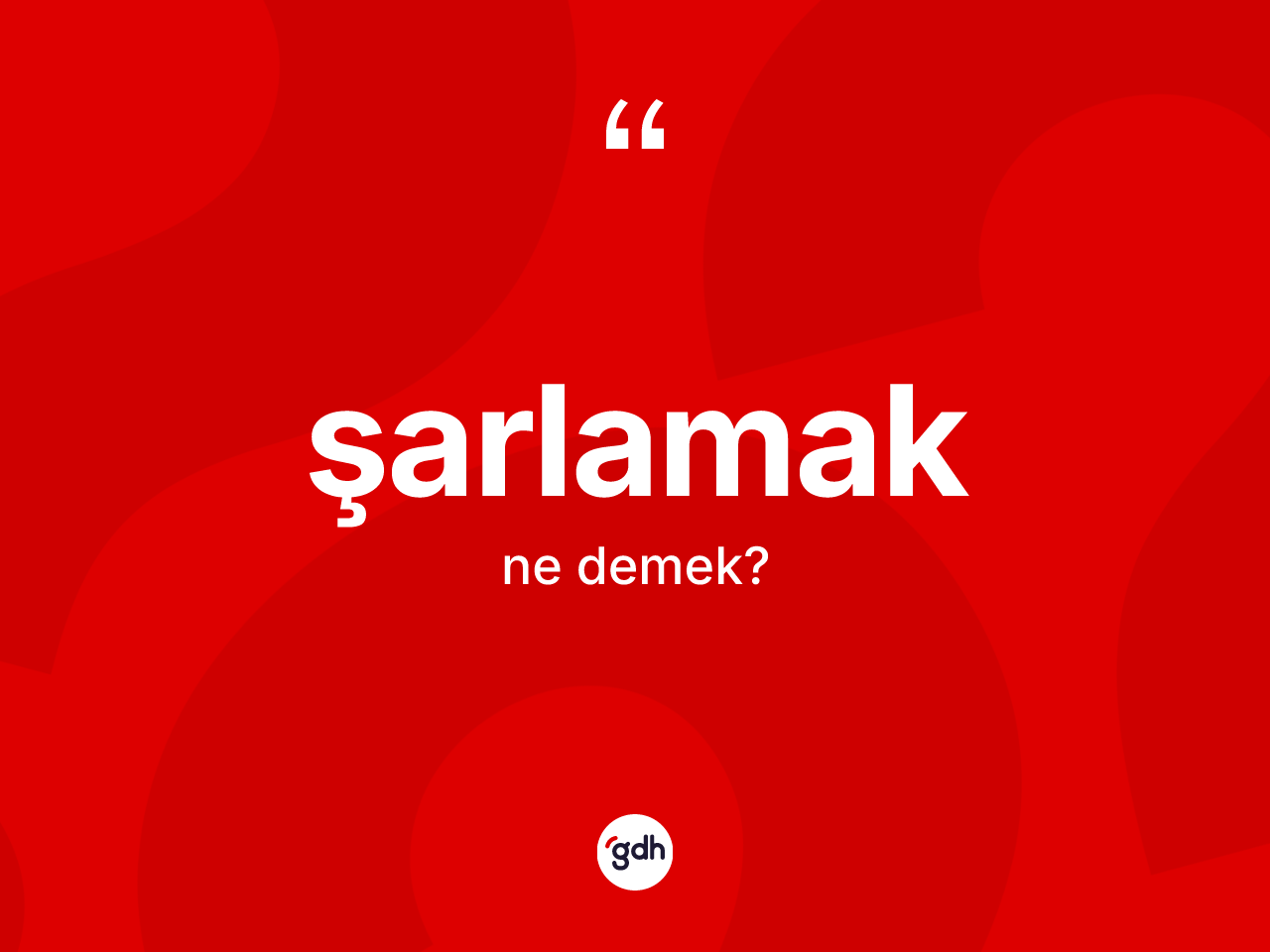 Şarlamak nedir? Şarlamak kelimesinin özellikleri nelerdir?