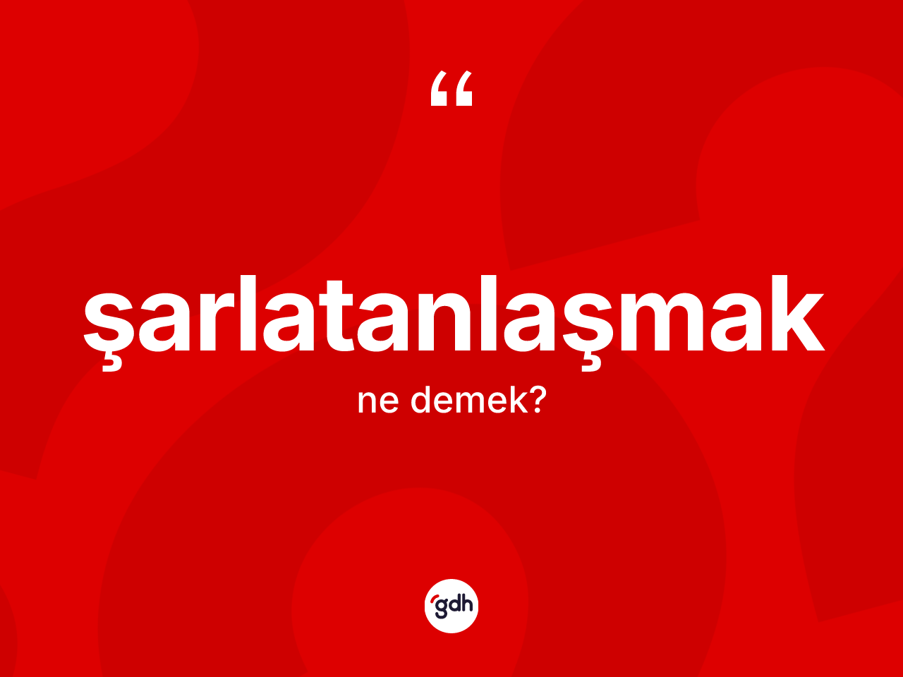 Şarlatanlaşmak kelimesinin tanımı nedir? Şarlatanlaşmak kelimesinin kaç farklı anlamı var?