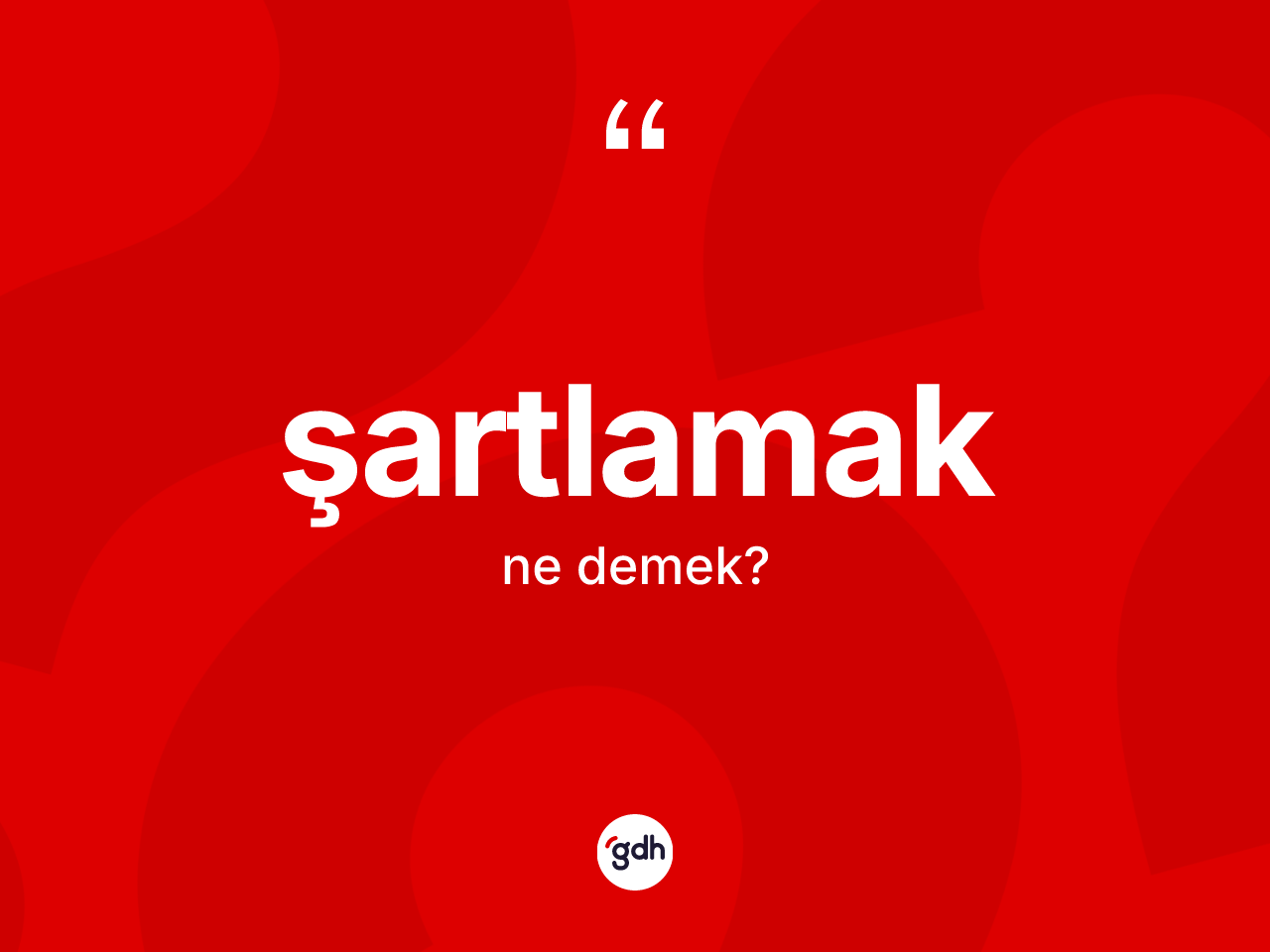 Şartlamak nedir? Şartlamağın halk arasındaki kullanımı nasıldır?